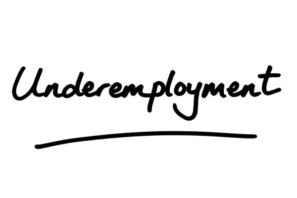 Underemployment Manuscrito Sobre Fundo Branco — Fotografia de Stock