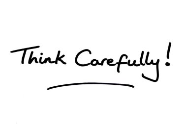 Dikkatlice düşün! Beyaz bir arkaplanda el yazısı.