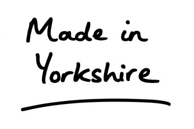 Yorkshire yapımı, beyaz arka planda el yazısıyla yazılmış..