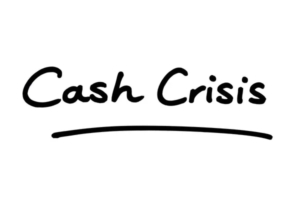 Cash Crisis Handwritten White Background — Stock Photo, Image