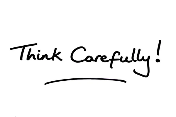 Think Carefully Handwritten White Background — Stock Photo, Image