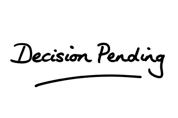 Decision Pending Handwritten White Background — Stock Photo, Image