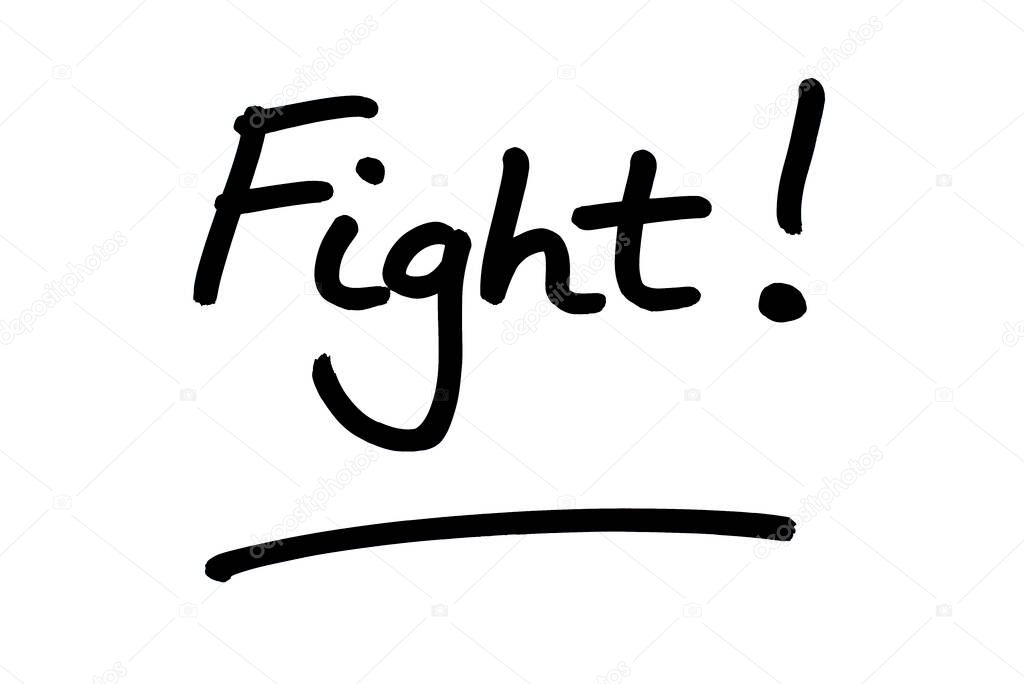Fight! handwritten on a white background.