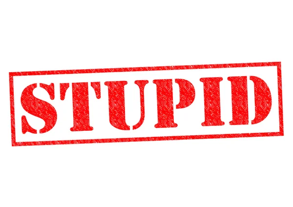 Stupido! — Foto Stock