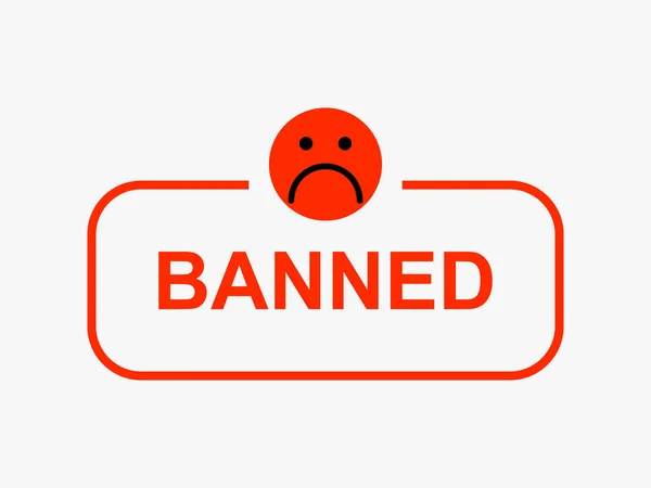 Red sad smiley banned. Deleting user from social network account warning about blocking online content. — Stock Vector