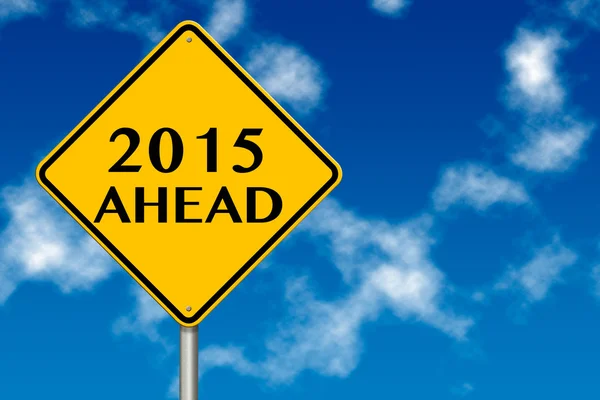 2015 år Ahead trafik skylt — Stockfoto