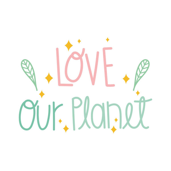 love our planet text