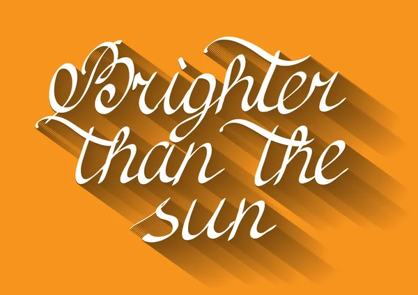 Helderder dan de zon. Belettering. — Stockvector