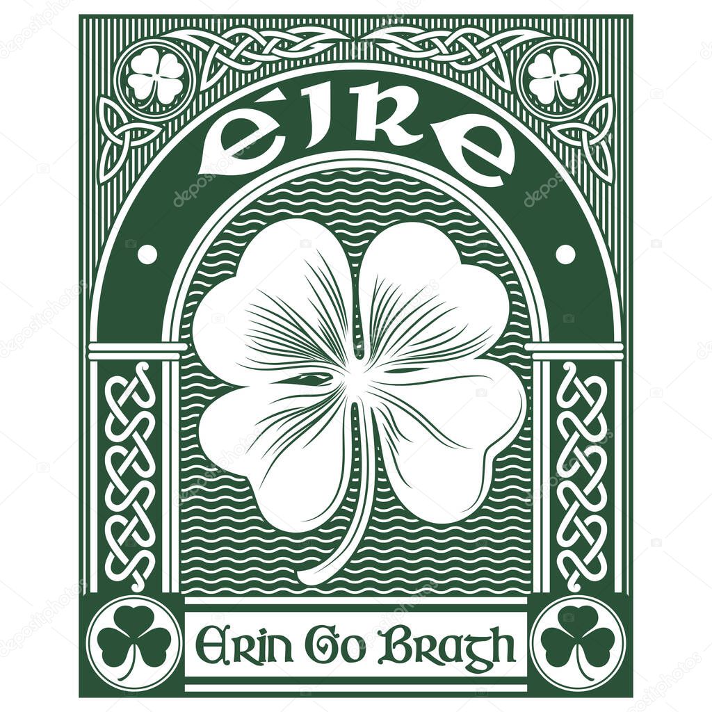 Irish Celtic design in vintage, retro style, Celtic-style clover and slogan Erin Go Bragh, illustration on the theme of St. Patricks day celebration, isolated on white, vector illustration