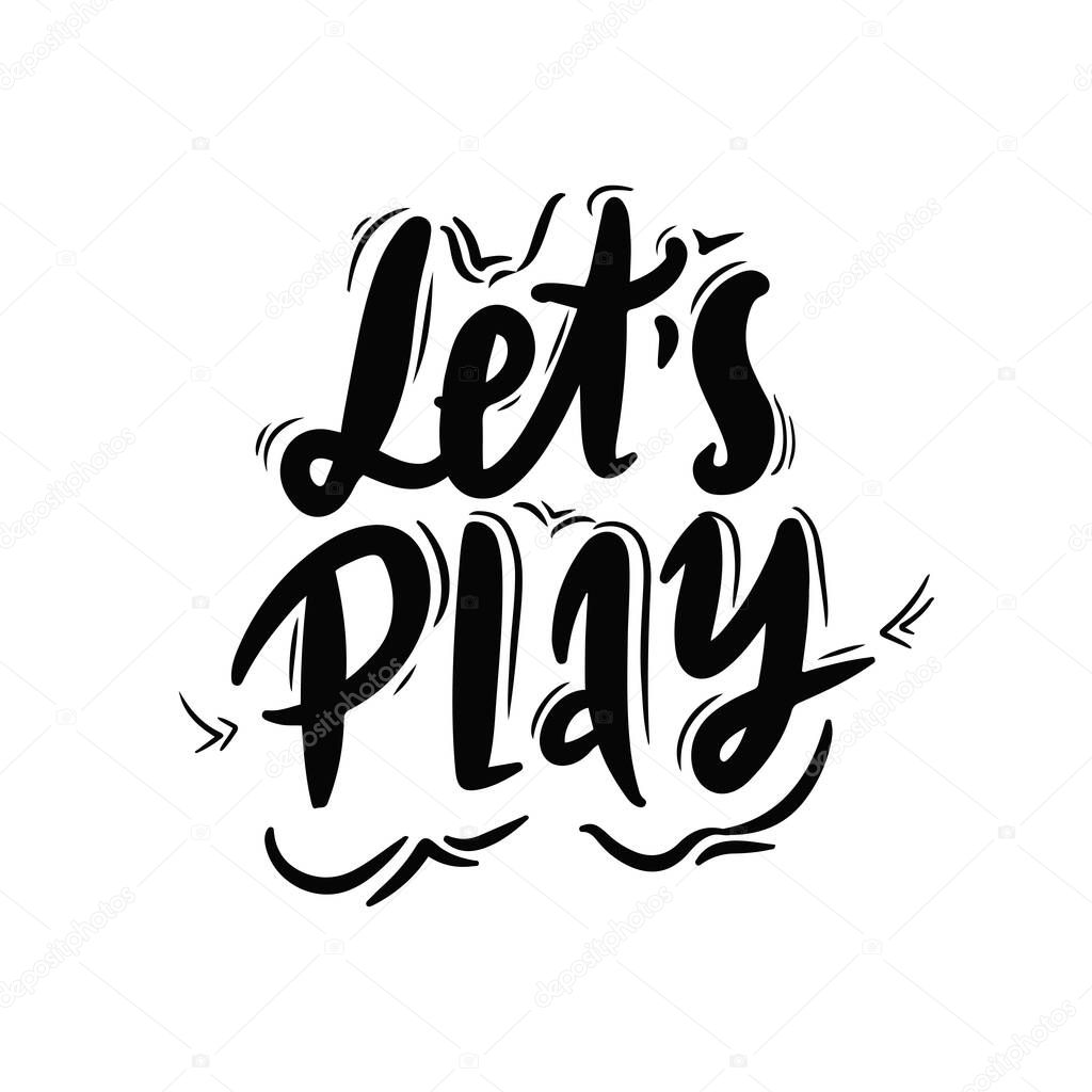 Lets Play, isolated calligraphy lettering, word design template, vector illustration black