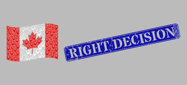 Grunge Right Decision Wasserzeichen und Zeiger schwenken Kanada-Flagge - Collage mit Kartenmarkern — Stockvektor