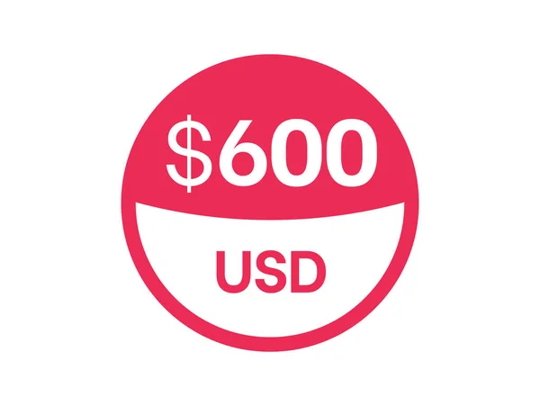 600 Dollar Unterschrift 600 Usd Abzeichen Auf Weißem Hintergrund — Stockvektor