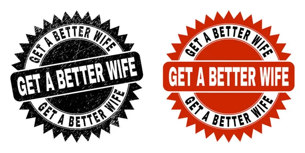 GET A BETTER WIFE Black Rosette Watermark with Corroded Texture — Stock Vector