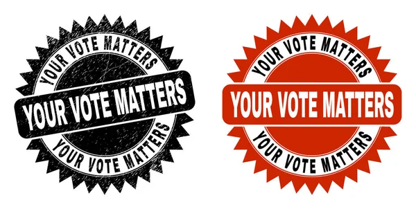 Η ψήφος σου έχει σημασία Μαύρη σφραγίδα ροζέτας με υφή Grunge — Διανυσματικό Αρχείο
