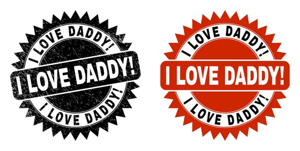 I LOVE DADDY exciting Black Rosette Seal with Unclean Texture — Stock Vector