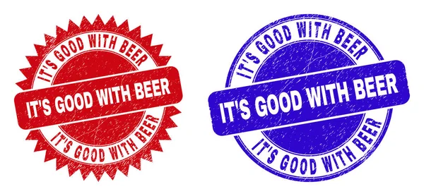 ITS GOOD WITH BEER Round and Rosette Stamp Seals with Unclean Texture — Stock Vector