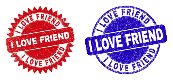 I LOVE FRIEND Round and Rosette Stamp Seals with Grunge Texture — Stock Vector