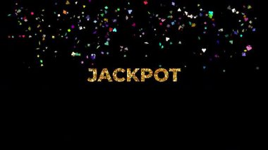Büyük altın renkli JACKPOT metni, siyah ekrandan size ateş eden bir sürü konfeti.