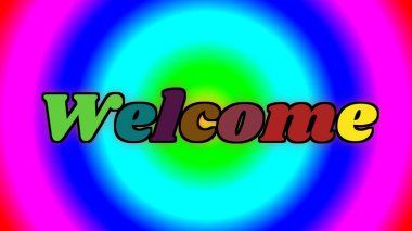 Göz alıcı çok renkli hoş geldin mesajı canlı bir gökkuşağı arka planına karşı koyu yeşil metin ile