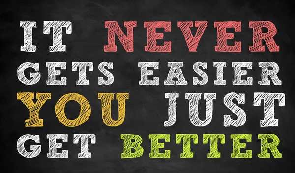 You Just Get Better Motivational Quote — Stock Photo, Image