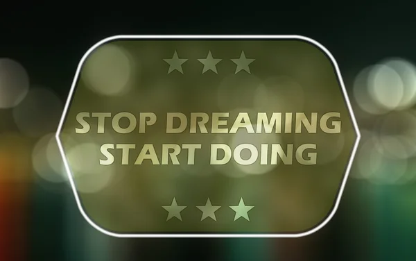 Stop dreamind start doing - abstract background — Stock Photo, Image