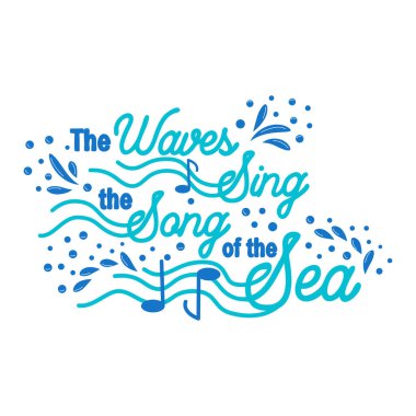 Dalgalar denizin şarkısını söylüyor. Yaz, aşk ve deniz hakkında ilham verici bir alıntı..