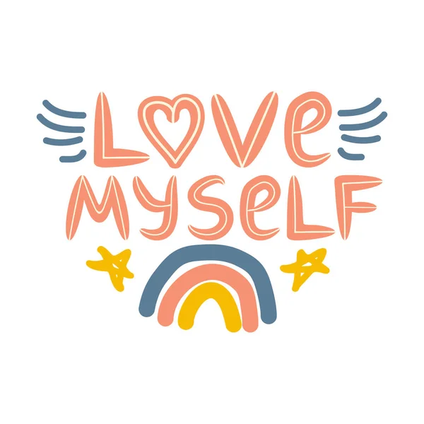 Love Myself Lettering Inscribed Shape Heart Cute Hand Drawn Phrase — Stock Vector