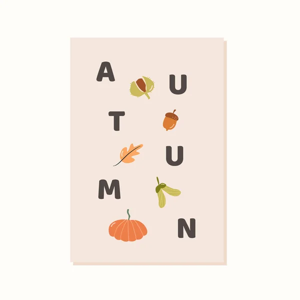 Carte de voeux d'automne minimaliste tendance. Texte d'automne avec glands, châtaignes, feuilles de chêne, graines d'érable et citrouille. Affiche d'art mural scandinave vectoriel moderne. Illustration verticale en style dessin animé plat — Image vectorielle