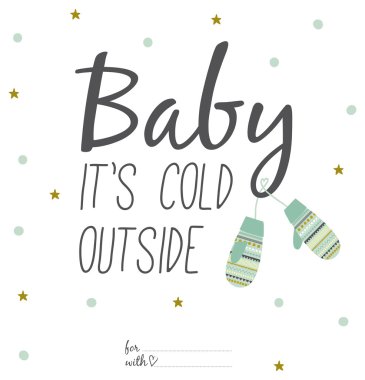 Baby, it's cold outside  card clipart