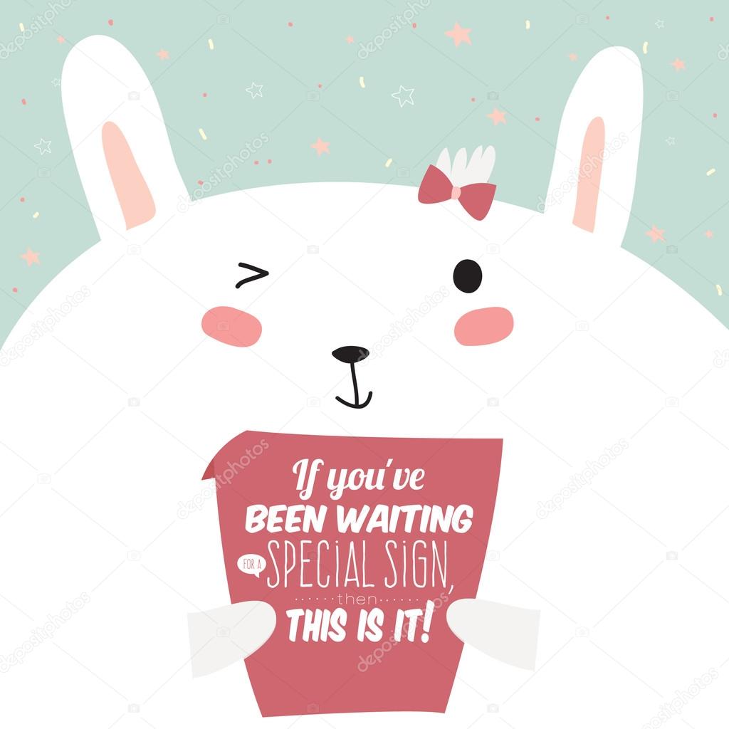 Bunny holds  motivational quote