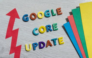 WARSAW, POLAND - JUNE 26, 2021: Google core update text made with colorful letters with a red arrow. Search engine optimization SEO, Digital Marketing term for Google algorithm update