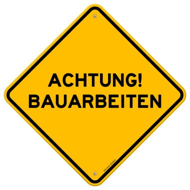 Sarı ve siyah achtung bauarbeiten işareti