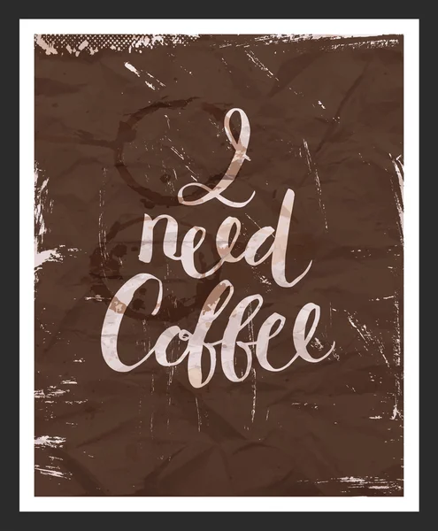 Cartel de motivación "Necesito café". Ilustración vectorial . — Vector de stock