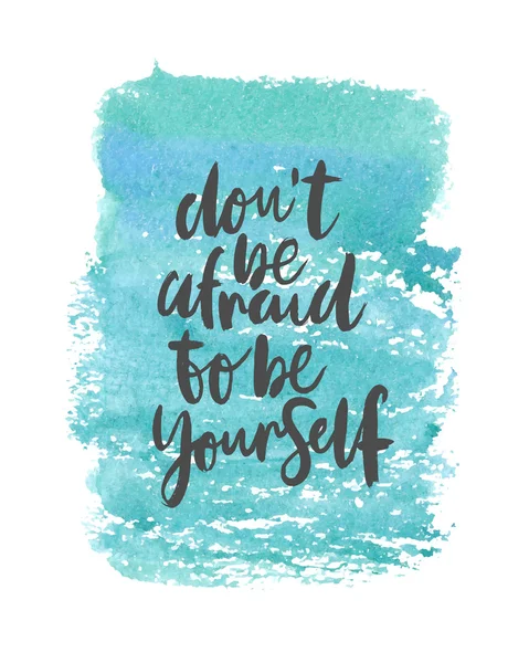 Afiche de motivación "no tengas miedo de ser tú mismo " — Vector de stock