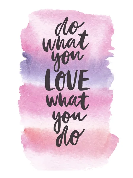 Cartaz de motivação "Faça o que você ama " Vetor De Stock