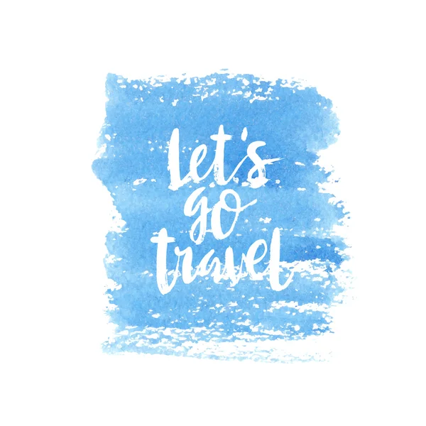 Motiváció poszter "lets go utazási" absztrakt háttér Stock Vektor