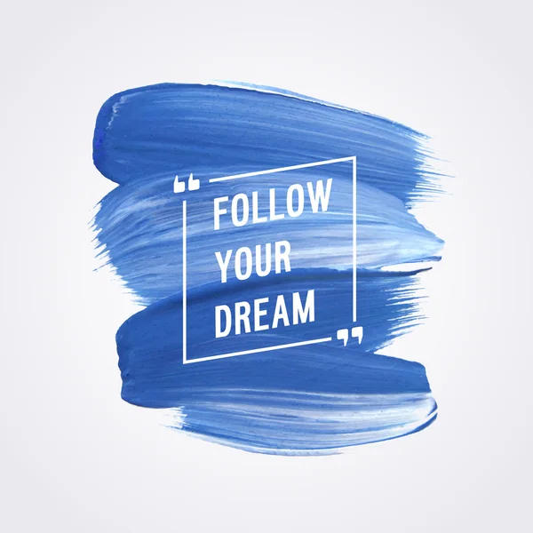 Плакат мотивации "Следуй за своей мечтой " — стоковый вектор