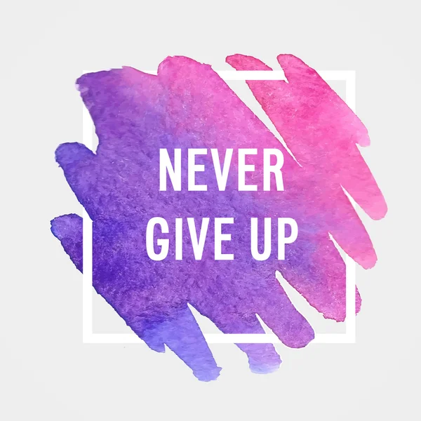 Motivation poster "Never give up" — Stock Vector
