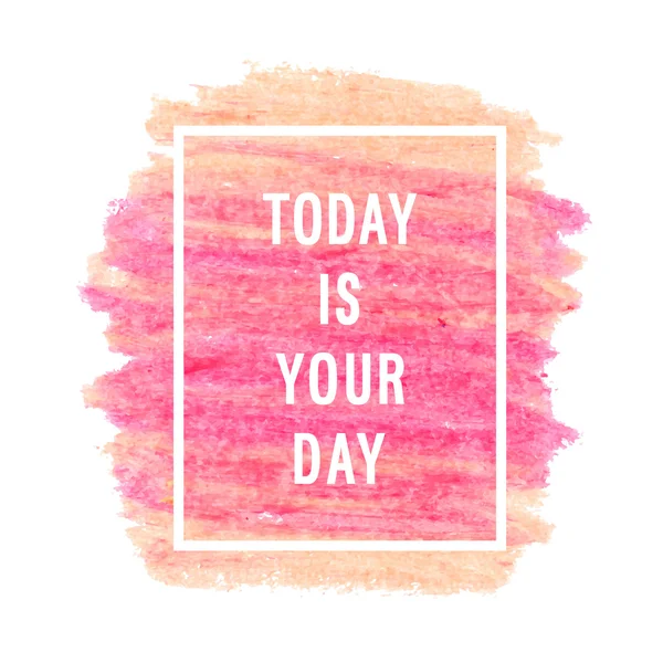 Motivation poster "Today is your day" — Stock Vector