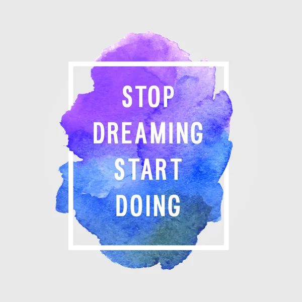 Poster motivasi "Berhenti bermimpi " - Stok Vektor