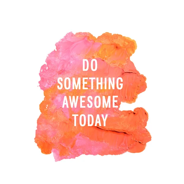 Плакат мотивації "робити щось дивовижне сьогодні " — стоковий вектор