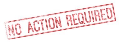 Hiçbir eylem gerekli kırmızı lastik damgası beyaz