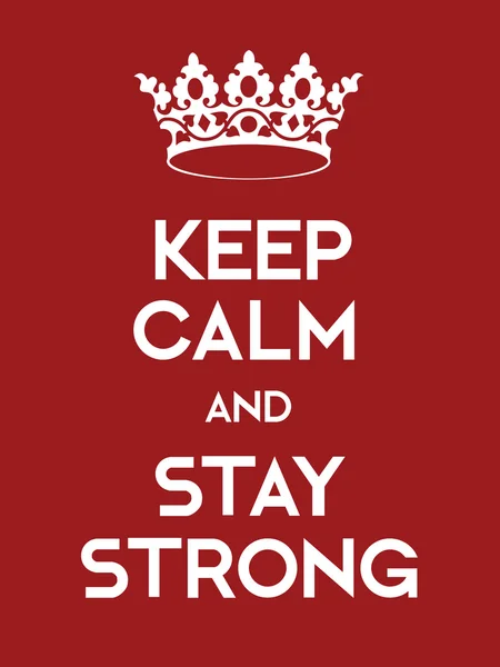 Keep Calm and Stay Strong poster — Stock Vector