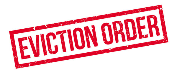 Eviction order rubber stamp