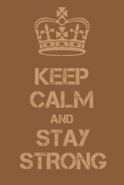 Keep Calm and Stay Strong poster clipart