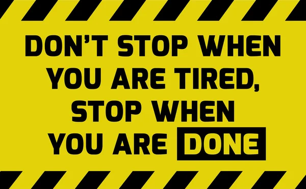 No te detengas cuando estés cansado. — Vector de stock