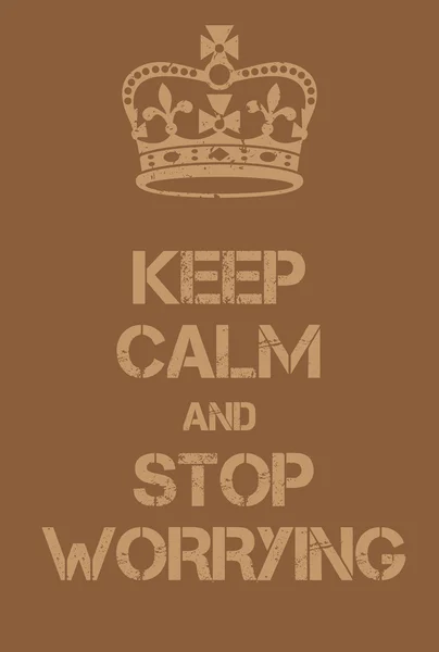 Keep Calm and stop worrying poster — Stock Vector