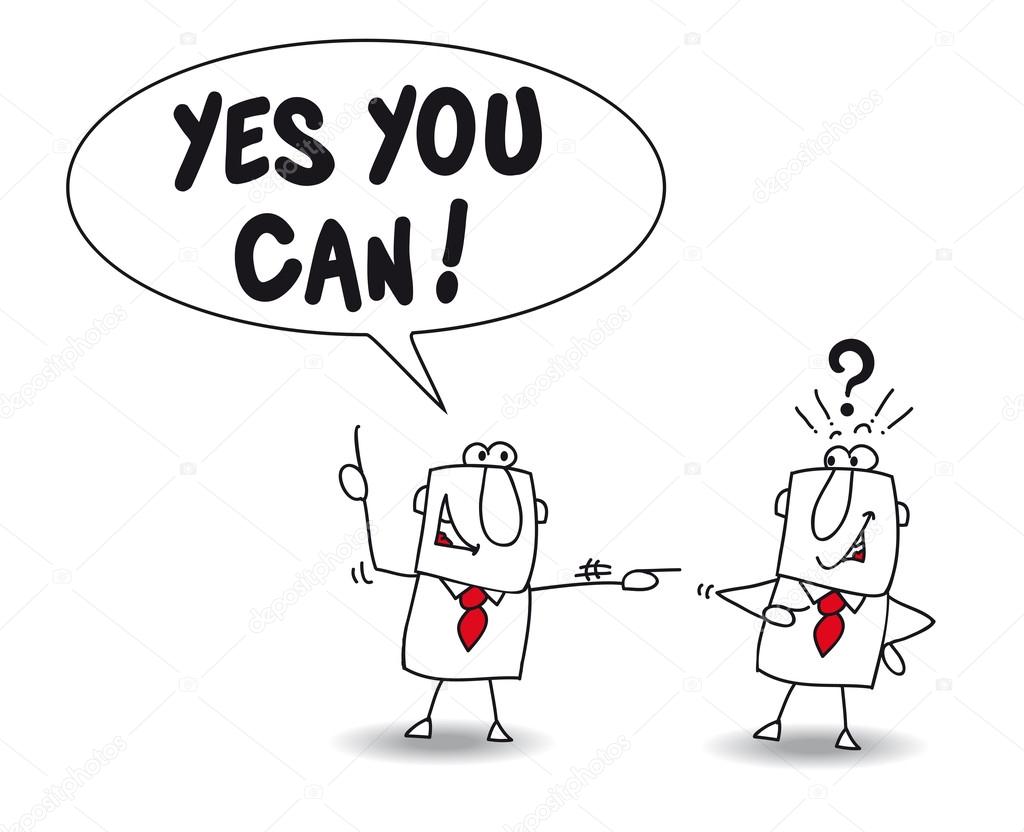 businessman tells Yes you can.