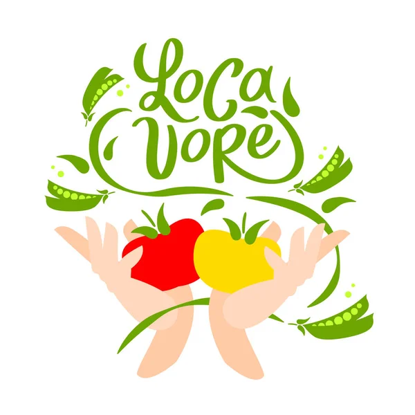 Locavore. Vektor-Logo für lokal angebaute Lebensmittel. Schriftzug mit handschriftlicher Kalligrafie mit Gemüse. Hände halten Tomaten und grüne Erbsen. Bio-Lebensmittel. — Stockvektor