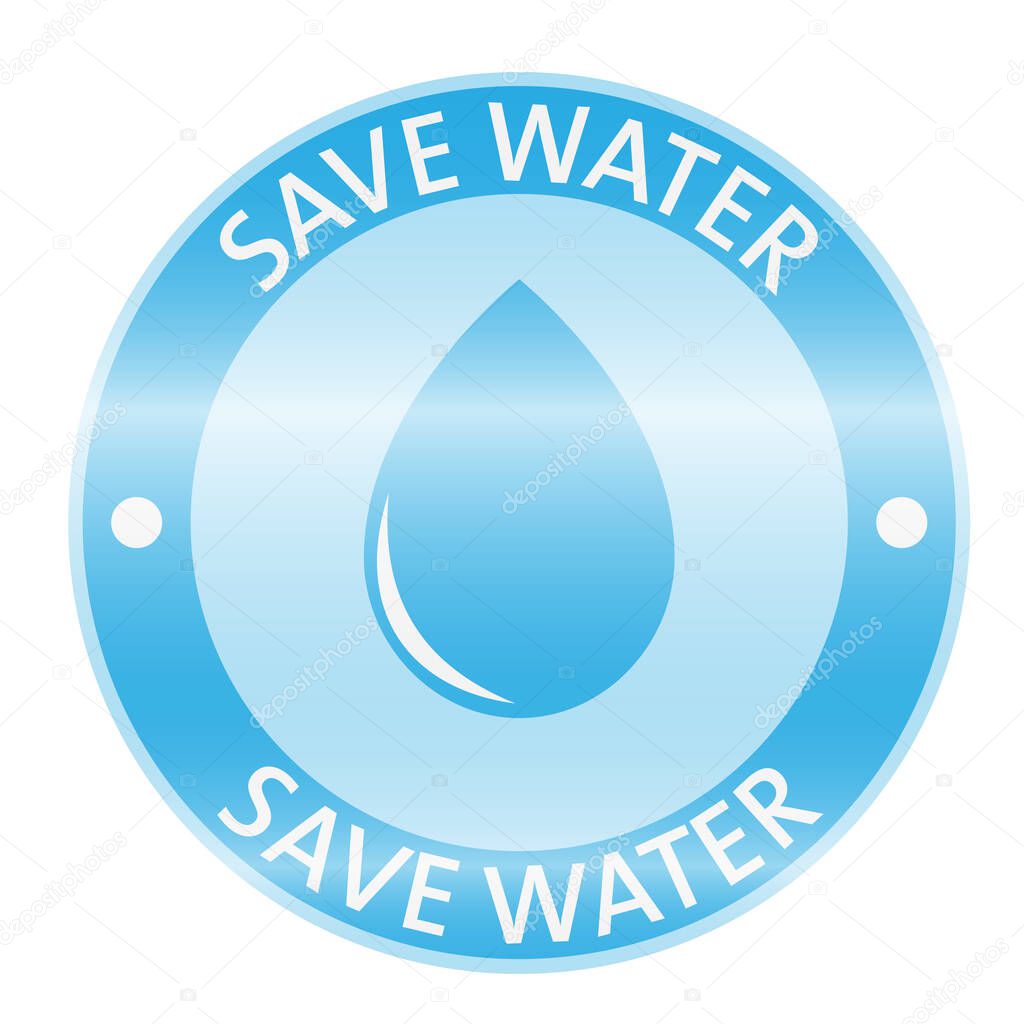 SAVE WATER sticker or sign with waterdrop